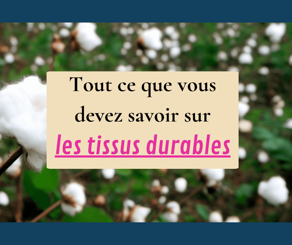 Tissu durable : Tout ce que vous devez savoir